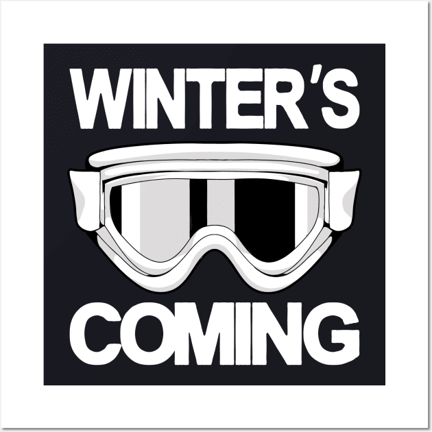 Winter's Coming Winter sports Wall Art by Foxxy Merch